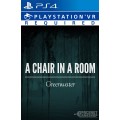 A Chair in a Room: Greenwater [VR] PS4